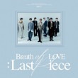 韓国音楽 GOT7 (ガッセブン) - 4集 「Breath of Love : Last Piece」 (バージョンランダム発送/CD+フォトブック72P+フォトカード2種+ミニポスター1種+フィル