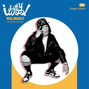 韓国音楽 MC Minzy (チョン・ジュナ) - I SAY WOO! (シングルアルバム