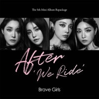 韓国音楽 Brave Girls (ブレイブガールズ) - After ‘We Ride’ (CD+フォトブック84P+ポストカード1種+フォトカード1種+フィルムフォトカード1種+ポラロイドフォト1
