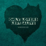 韓国音楽 HarryBigButtonのイ・ソンス - Only Lovers Left Alive