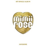 ڹ񲻳 mimiirose (ߥߥ) - AWESOME (1ST󥰥륢Х/CD+եȥ֥å100P+եȥ2+IDե1)