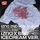 韓国音楽 izna (イズナ) - 2nd ミニアルバム 「Not Just Pretty」 izna X BBC ICECREAM Ver. 限定盤