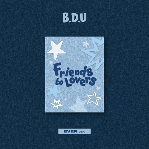 韓国音楽 B.D.U - シングル 「Friends to Lovers」 | CD 男性