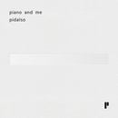 �ڹ񲻳� Pidalso (�ԥ��륽) - piano and me