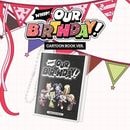 [��������ŵ] �ڹ񲻳� OURBIRTHDAY (����С����ǡ�) - 1st ���󥰥� ��Our Birthday�� CARTOON BOOK Ver.