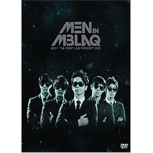 韓国音楽 MBLAQ（エムブラック）の「MAN IN MBLAQ：2011 1st Live