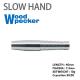 SLOW HAND(�������ϥ��) Tungsten80% WoodPecker��(������ �Х��)