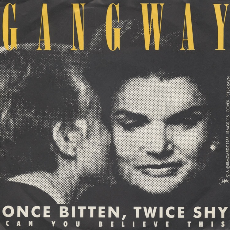 洋楽 GANGWAY ONCE BITTEN, TWICE SHY 7\