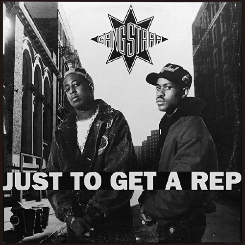 Gang Starr (ギャング・スター) - Just To Get A Rep / Just To Get A