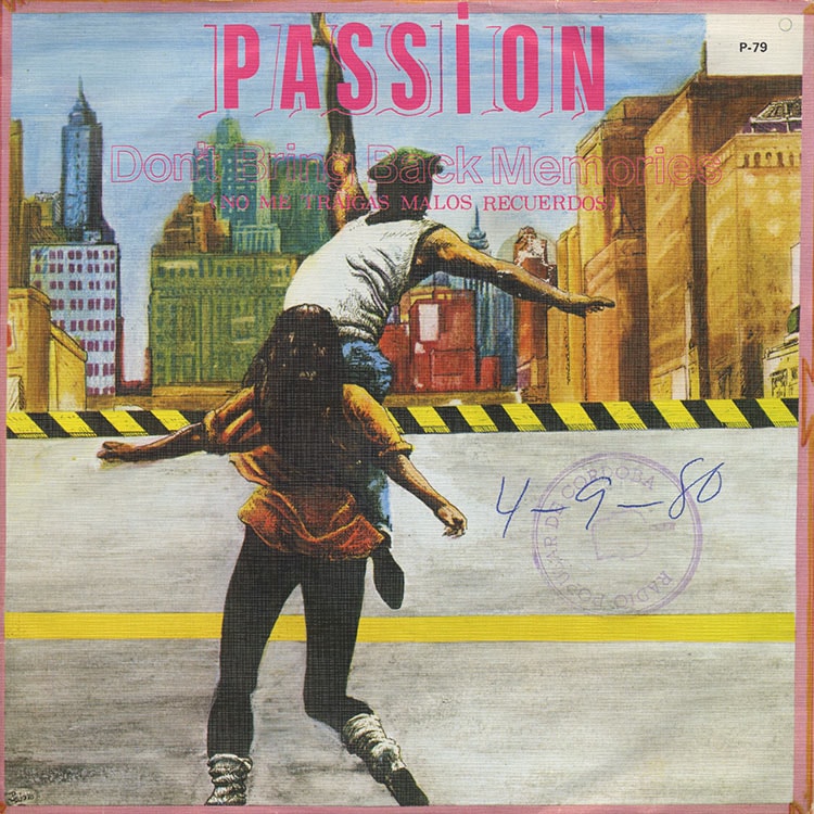 Passion - Don't Bring Back Memories (No Me Traigas Malos Recuerdos