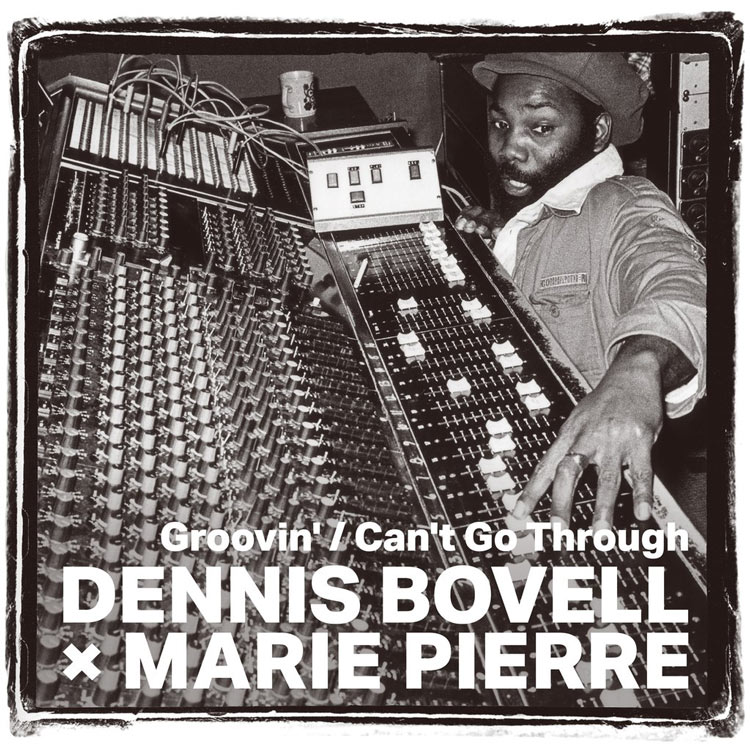 Dennis Bovell x Marie Pierre (デニス・ボーヴェル) - Groovin