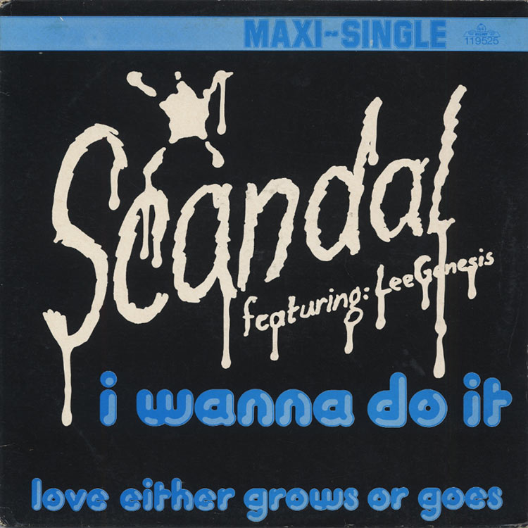 Scandal Featuring Lee Genesis - I Wanna Do It / Love Either Grows