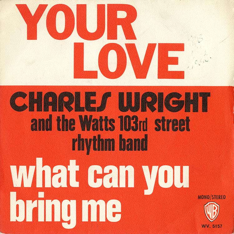 洋楽 TE: What You Represent? Charles Wright & The Watts 103rd St Rhythm Band - What Can You