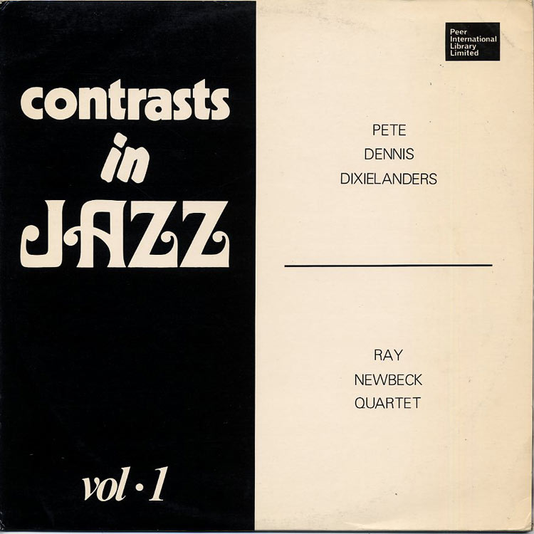 Pete Dennis Dixelanders/Ray Newbeck Quartet - Contrasts in Jazz