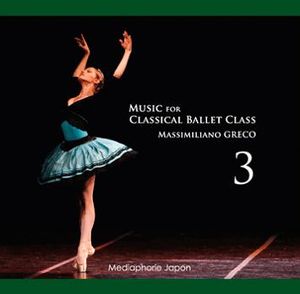 ٤ƥޥåߥꥢΤˤ륪ꥸʥʢޥåߥꥢΡ쥳Music for Classical Ballet Class 3CD)