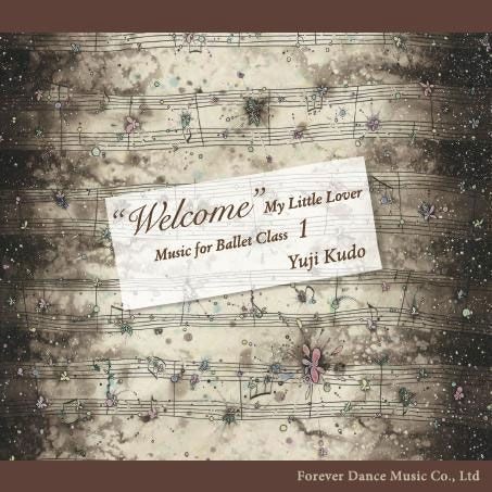 и˭ʥХ쥨ԥ˥ȡƣʹ˾CDWelcome My Little Lover Music for Ballet Class 1 ƣʹ Yuji KudoCD