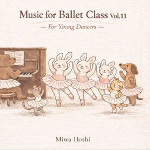 �����¡�MIWA HOSHI��Music for Ballet Class VOL.11 ��FOR YOUNG DANCERS�סʥ�å���CD��
