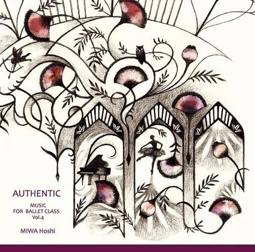 �����¡�MIWA HOSHI��MUSIC FOR BALLET CLASS Vol.4 AUTHENTIC��CD��