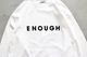 POET MEETS DUBWISE(ݥȥߡĥ֥磻) "ENOUGH L/S T-Shirt"