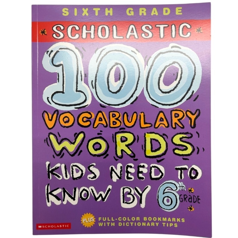 100 Vocabulary Words Kids Need To Know By 6th Grade 9780439566780