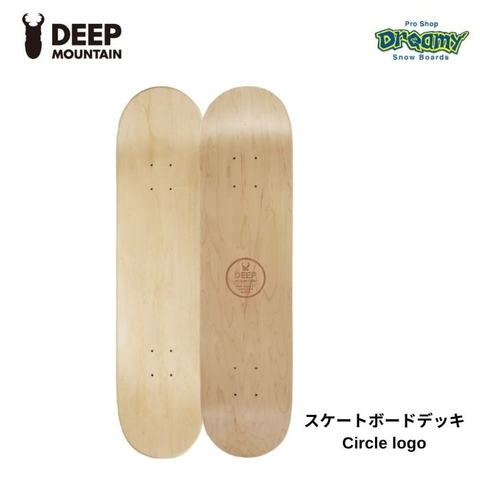 DEEP MOUNTAIN ディープマウンテン スケートボードデッキ Circle logo