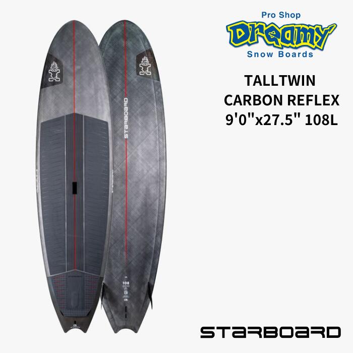 STARBOARD スターボード TALLTWIN 9'0” x 27.5” 108L CARBON REFLEX