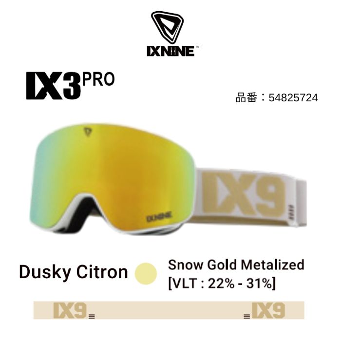 25-26 IX NINE アイエックスナイン IX3 PRO Dusky Citron Snow Gold