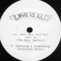 Love Is All / Make Out Fall Out Make Up