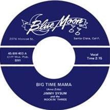 Jimmy Sysum & The Rockin' Three / Big Time Mama
