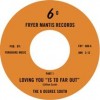 The 6 Degree South / Loving You (is To Far Out) Pts 1 & 2