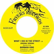 Barbara King / What I Did In The Street
