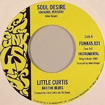 Little Curtis & The Blues / Soul Desire / Soul Desire (alternate Take)