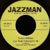 Esther Williams/ Tommie Young / Last Night Changed It All/hit & Run Lover