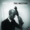 Deep Jazz / The Meeting|Jazz