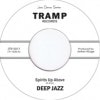 Deep Jazz / Spirits Up Above