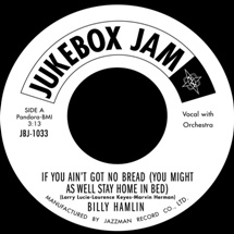 Billy Hamlin / If You Ain't Got No Bread (you Might As Well Stay Home In Bed)