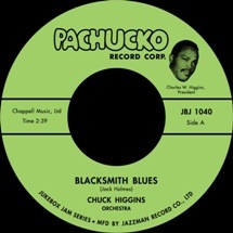 Chuck Higgins / The Blacksmith Blues