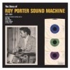 Roy Porter Sound Machine / The Story Of