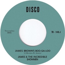 James & The Incredible Showmen / James Brown's Boo-ga-loo