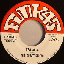 The Great Deltas / Tra La La / Stand Up And Be A Man