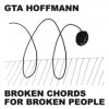 Gta Hoffmann / Broken Chords For Broken People Ep