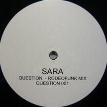 Sara��/ Question -Rodeofunk Mix