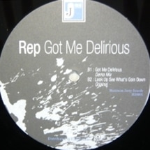 Rep / Got Me Delirious