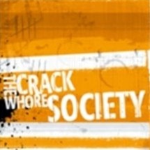 Crack Whore Society / Lowrider