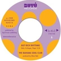 The Bahama Soul Club / But Rich Rhythms