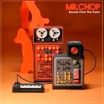 Mr. Chop / Sounds From The Cave