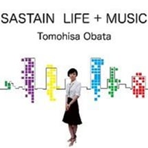 Tomohisa Obata / Sastain Life + Music