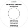 The Bahama Soul Club / Serious Soul feat. John Turrell
