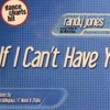Randy Jones / If I Can't Have You