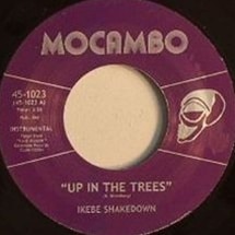 Ikebe Shakedown / Up In The Trees